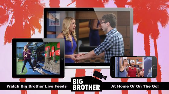 Big Brother Live Feeds on more screens & more devices than ever before