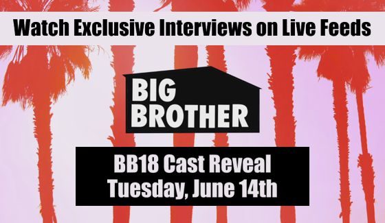 Big Brother 18 Cast Interviews on Live Feeds