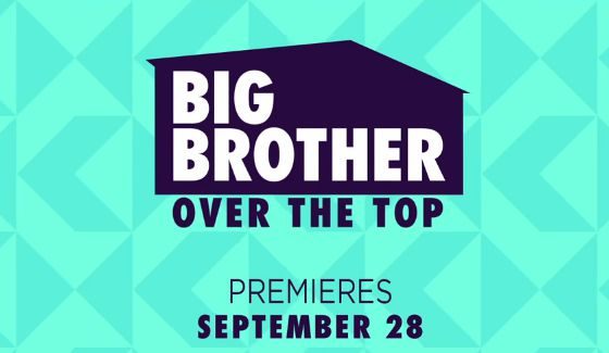 Big Brother Over The Top premieres Sept 28, 2016